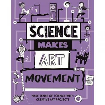 Science Makes Art: Movement
