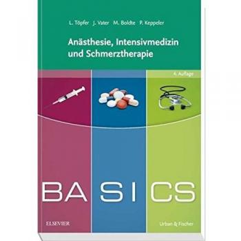 BASICS Anästhesie, Intensivmedizin und Schmerztherapie