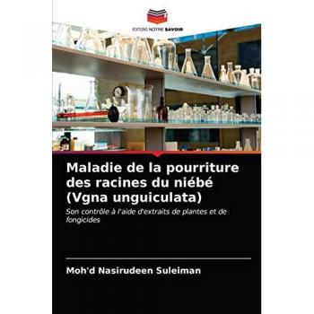 Maladie de la pourriture des racines du niébé (Vgna unguiculata): Son contrôle à l'aide d'extraits de plantes et de fongicides
