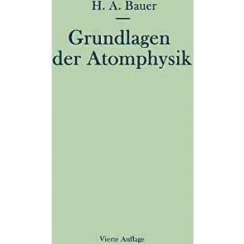 Grundlagen der Atomphysik: Eine Einführung in das Studium der Wellenmechanik und Quantenstatistik