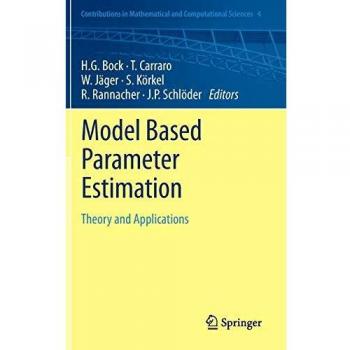 Model Based Parameter Estimation: Theory and Applications