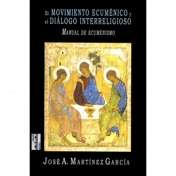 El movimiento ecuménico y el diálogo interreligioso