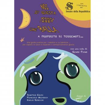 Noi su questa terra che balla. A proposito di terremoti. Ediz. illustrata