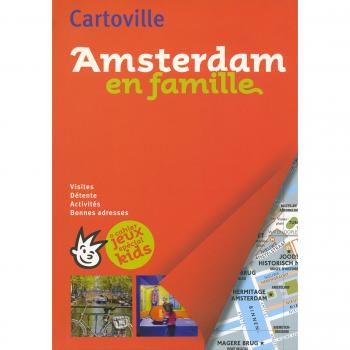 Amsterdam en famille : + cahier jeux spécial kids