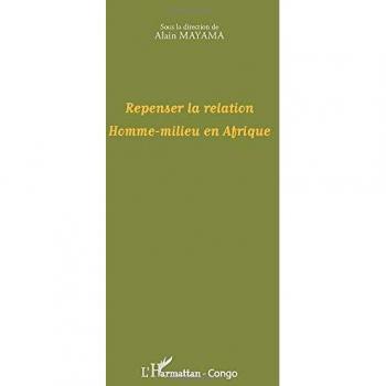 Repenser la relation Homme-milieu en Afrique