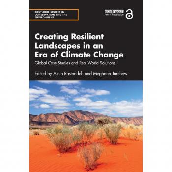 Creating Resilient Landscapes in an Era of Climate Change