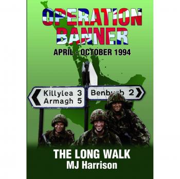 Operation Banner: The Long Walk, Apr