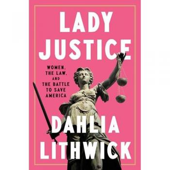 Lady Justice : Women, the Law, and the Battle to Save America