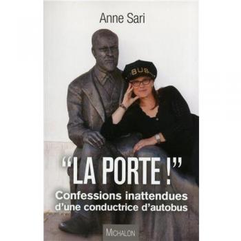 La porte ! Confessions inattendues d'une conductrice d'autobus