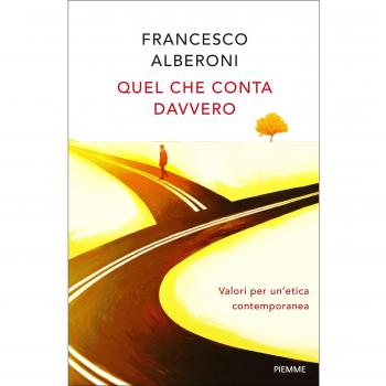 Quel che conta davvero. Valori per un'etica contemporanea