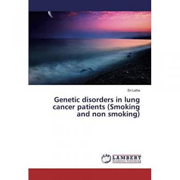 Genetic disorders in lung cancer patients (Smoking and non smoking)