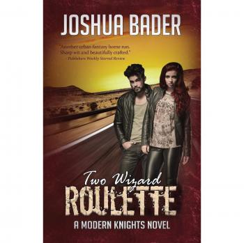 Two Wizard Roulette (Modern Knights, Band 2)