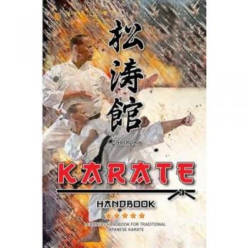 KARATE: LEARNERS HANDBOOK FOR TRADITIONAL JAPANESE KARATE