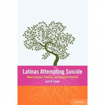 Latinas Attemping Suicide by Zayas Luis H. Dean and Centennial Professor in Leadership Dean and Centennial Professor in Leadership School of Social Work U