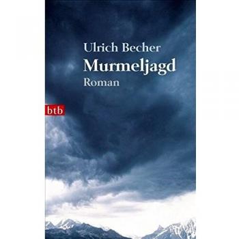 Ulrich Becher Murmeljagd: Roman