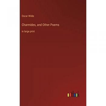 Charmides, and Other Poems: in large print