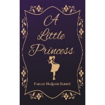 Burnett, Frances Hodgson: A Little Princess