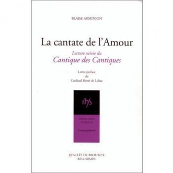La cantate de l'amour : Suivi du Cantique des cantiques (Christus)
