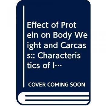 Abdu, A: Effect of Protein on Body Weight and Carcass: