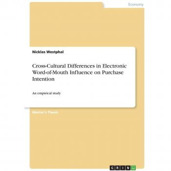 Cross-Cultural Differences in Electronic Word-of-Mouth Influence on Purchase Intention: An empirical study