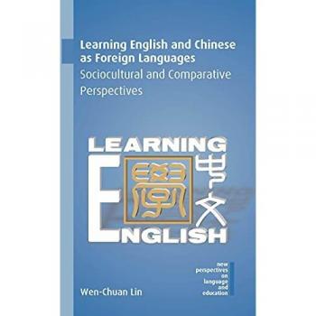 Comparative Sociocultural Perspectives on Learning English and Chinese as Foreign Languages