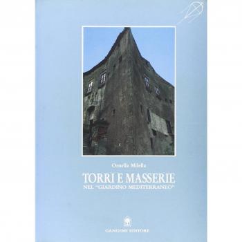 Torri e masserie. Nel «Giardino mediterraneo»