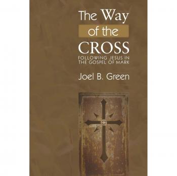 The Way of the Cross: Following Jesus in the Gospel of Mark
