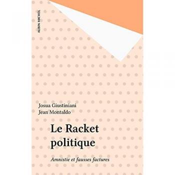 Le Racket politique: Amnistie et fausses factures