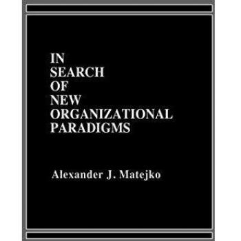 In Search of New Organizational Paradigms