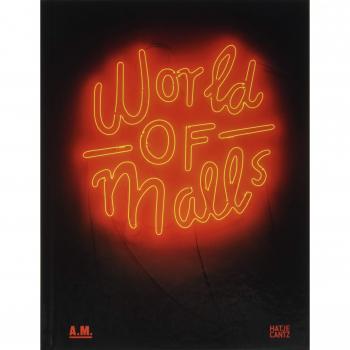 World of Malls: Architectures of Consumption