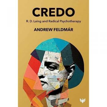 Credo : R. D. Laing and Radical Psychotherapy