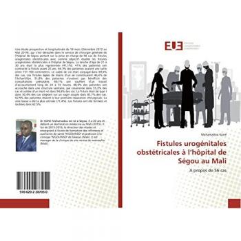 Fistules urogénitales obstétricales à l¿hôpital de Ségou au Mali: A propos de 56 cas