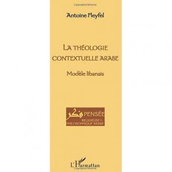 LA THEOLOGIE CONTEXTUELLE ARABE: Modèle libanais: Modle libanais (Pensée religieuse et philosophique arabe)