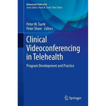 Clinical Videoconferencing in Telehealth
