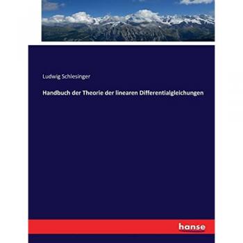 Schlesinger: Handbuch der linearen Differentialgleichungen