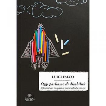 Oggi parliamo di disabilità. Riflessioni con i ragazzi in una scuola che cambia