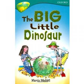 Oxford Reading Tree: Stage 9: TreeTops: The Big, Little Dino