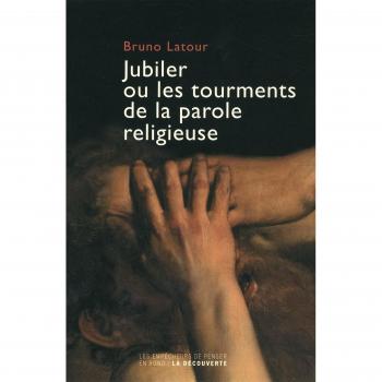 Jubiler ou les tourments de la parole religieuse