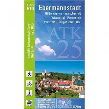 ATK25-E10 Ebermannstadt (Amtliche Topographische Karte 1:25000): Gößweinstein, Waischenfeld, Wiesenttal, Pottenstein, Pretzfeld, Heiligenstadt i.OFr.: ... Amtliche Topographische Karte 1:25000 Bayern)