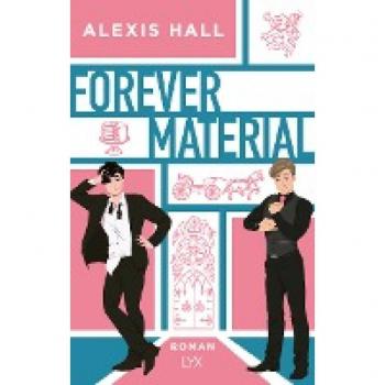 Alexis Hall Forever Material (Boyfriend Material, Band 2)