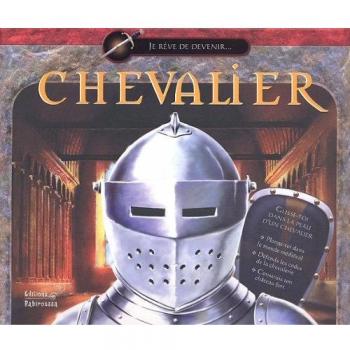 Je rêve de devenir Chevalier