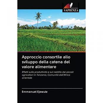 Approccio consortile allo sviluppo della catena del valore alimentare: Effetti sulla produttività e sul reddito dei piccoli agricoltori in Tanzania, Comunità dell'Africa orientale