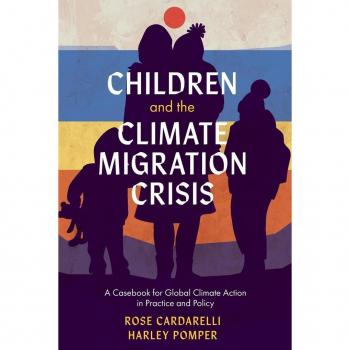 Children and the Climate Migration Crisis : A Casebook for Global Climate Action in Practice and Policy