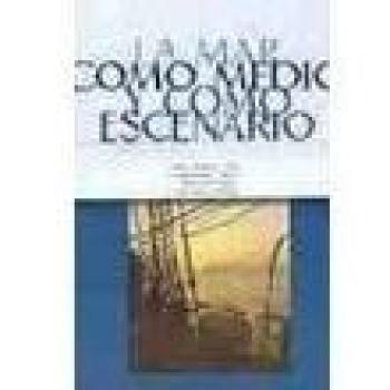 La mar como medio y como escenario