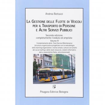 La gestione delle flotte di veicoli per il trasporto di persone e altri servizi pubblici. Con CD-ROM. Completamento della total service maintenance (Vol. 4)