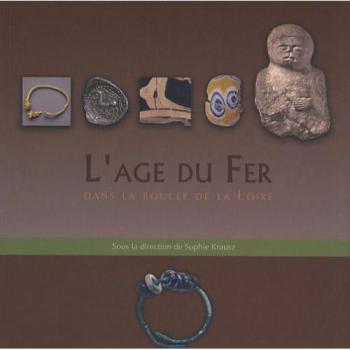 L'Age du Fer dans la boucle de la Loire