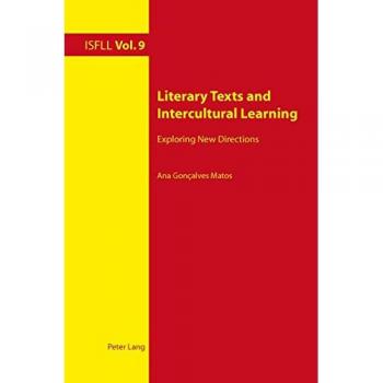Literary Texts and Intercultural Learning: Exploring New Directions