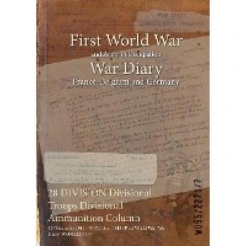 28 DIVISION Divisional Troops Divisional Ammunition Column