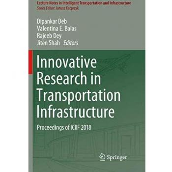 Innovative Research in Transportation Infrastructure: Proceedings of ICIIF 2018