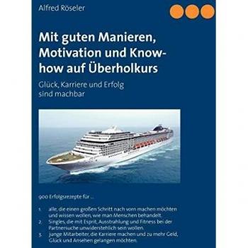 Mit guten Manieren, Motivation und Know-how auf šberholkurs